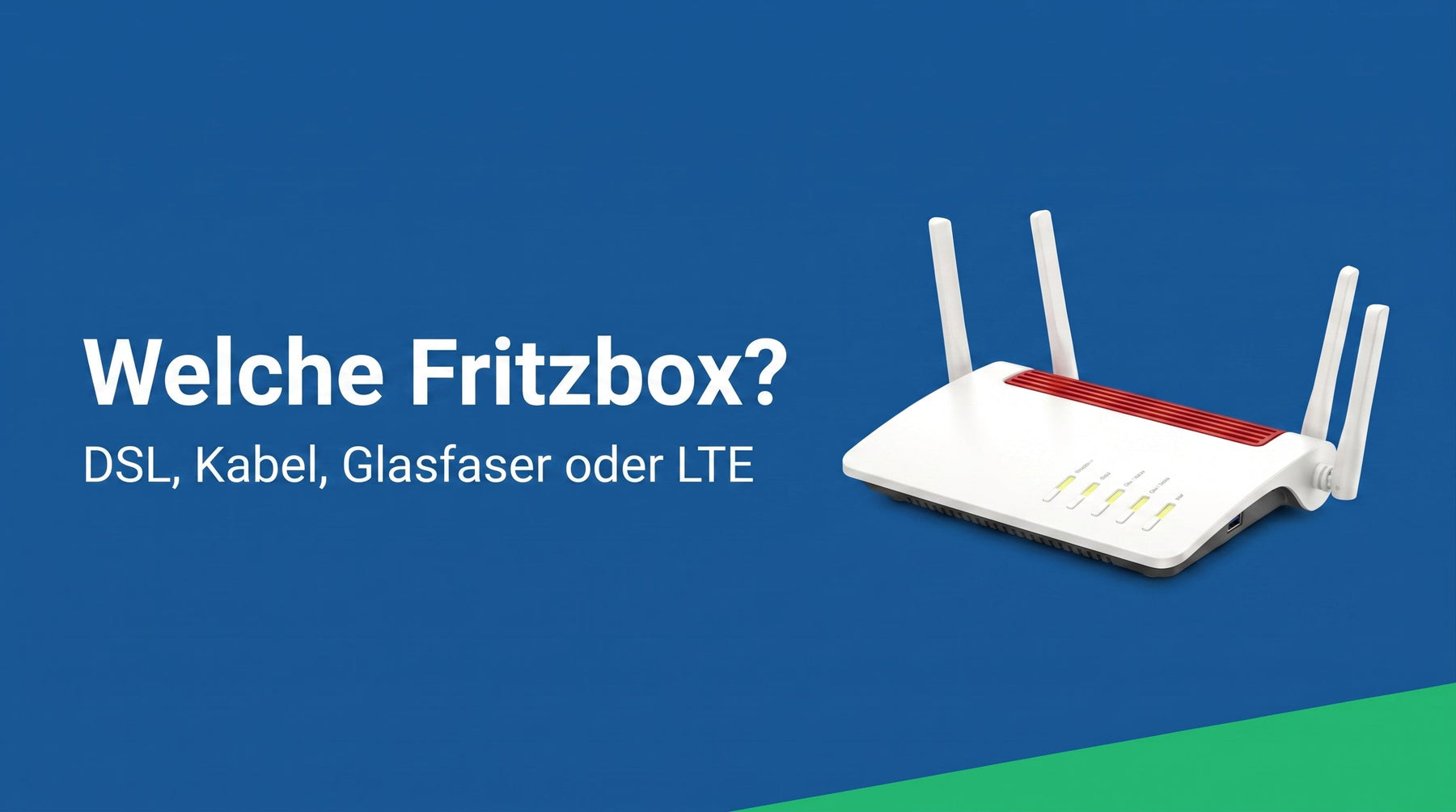 Welche Fritzbox passt zu meinem Anschluss?