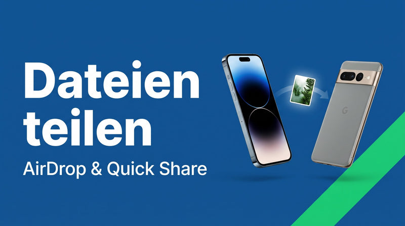 Dateien drahtlos teilen: AirDrop und Quick Share