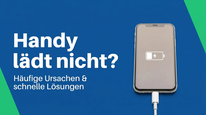 Handy lädt nicht mehr? Die Ursachen der Reihe nach finden und beheben