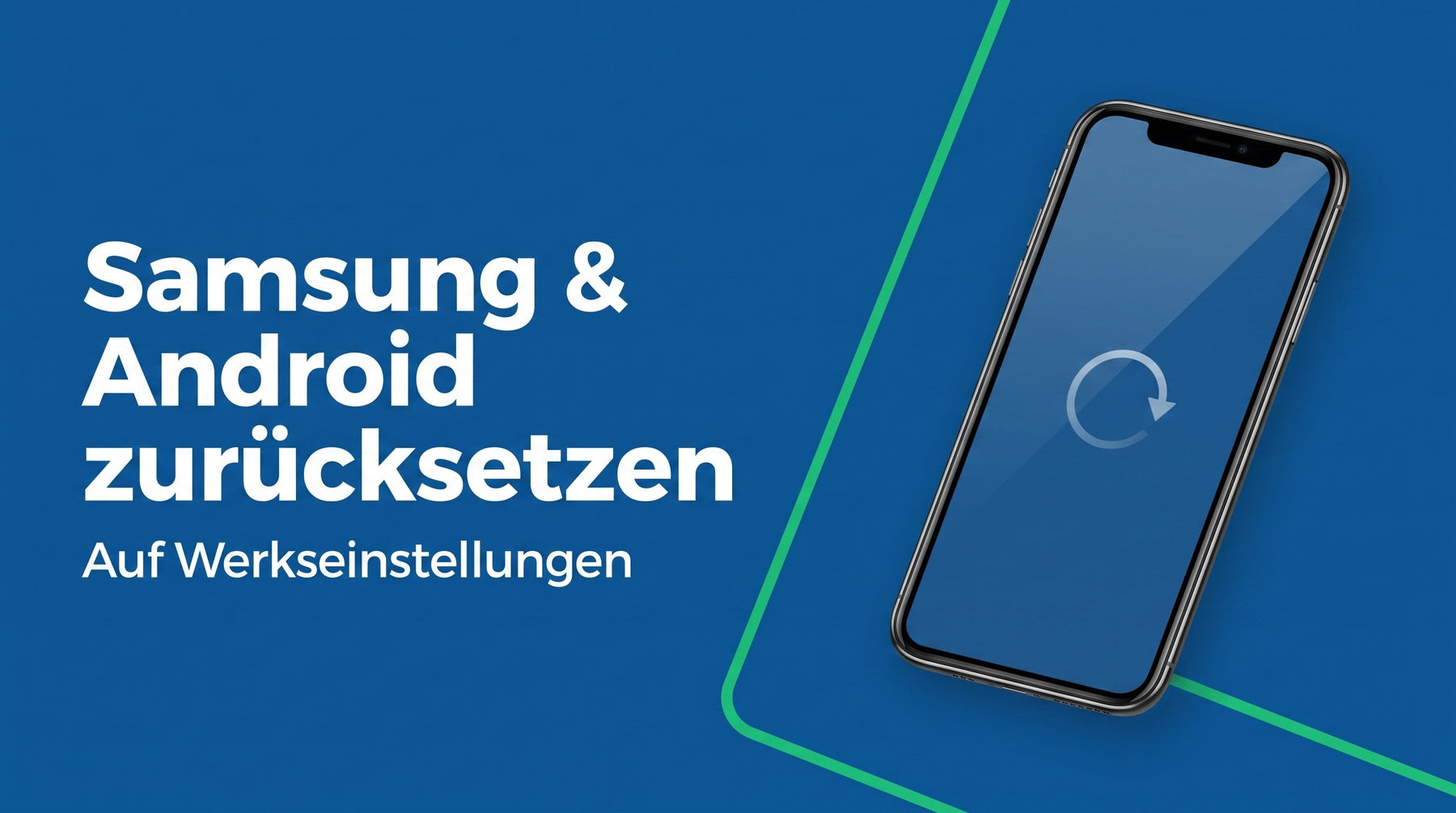 Samsung und Android auf Werkseinstellungen zurücksetzen