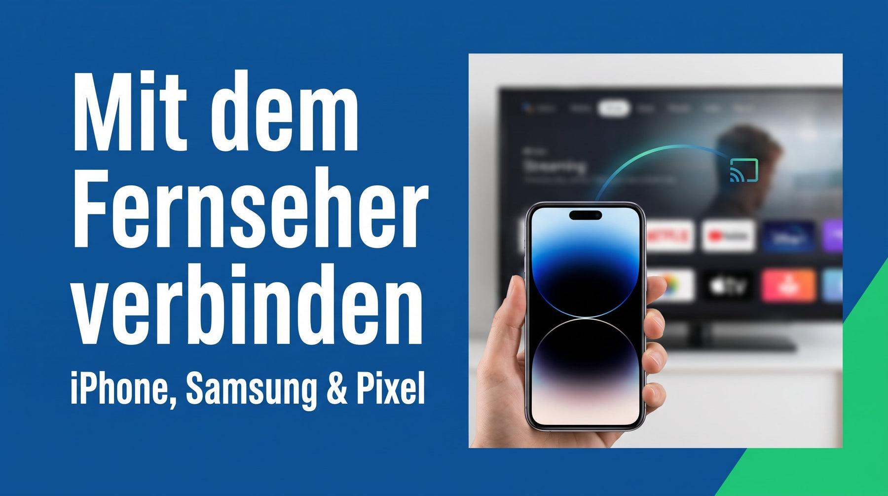 Smartphone mit dem Fernseher verbinden