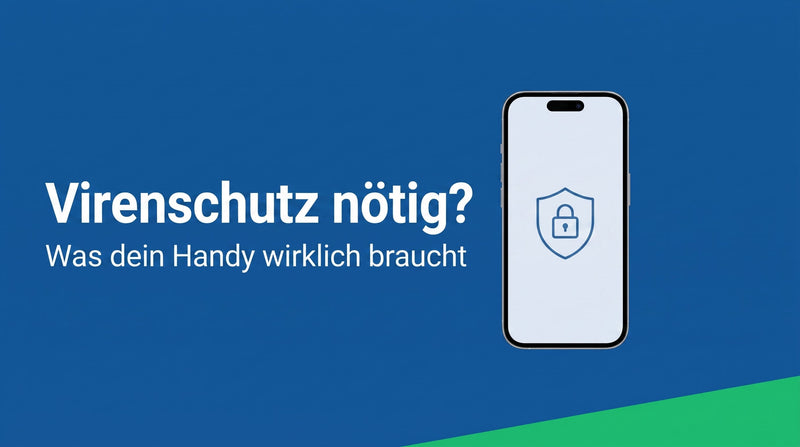 Brauche ich einen Virenschutz auf dem Smartphone?
