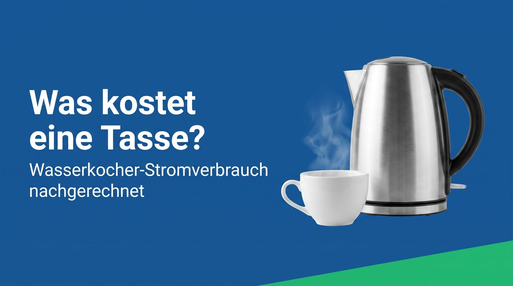Wasserkocher Stromverbrauch: was kostet eine Tasse wirklich?