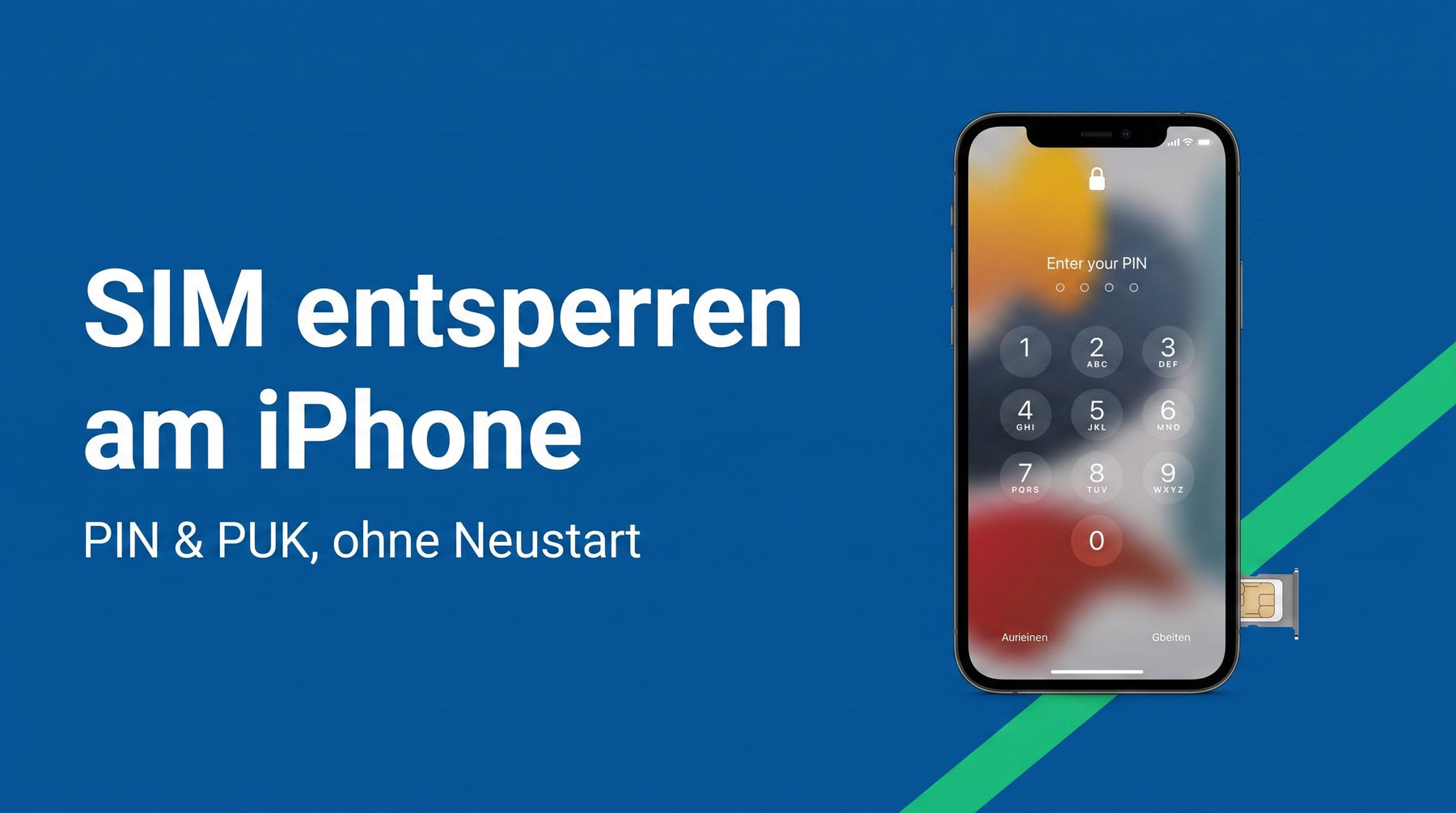 SIM entsperren am iPhone: PIN eingeben, ohne neu zu starten
