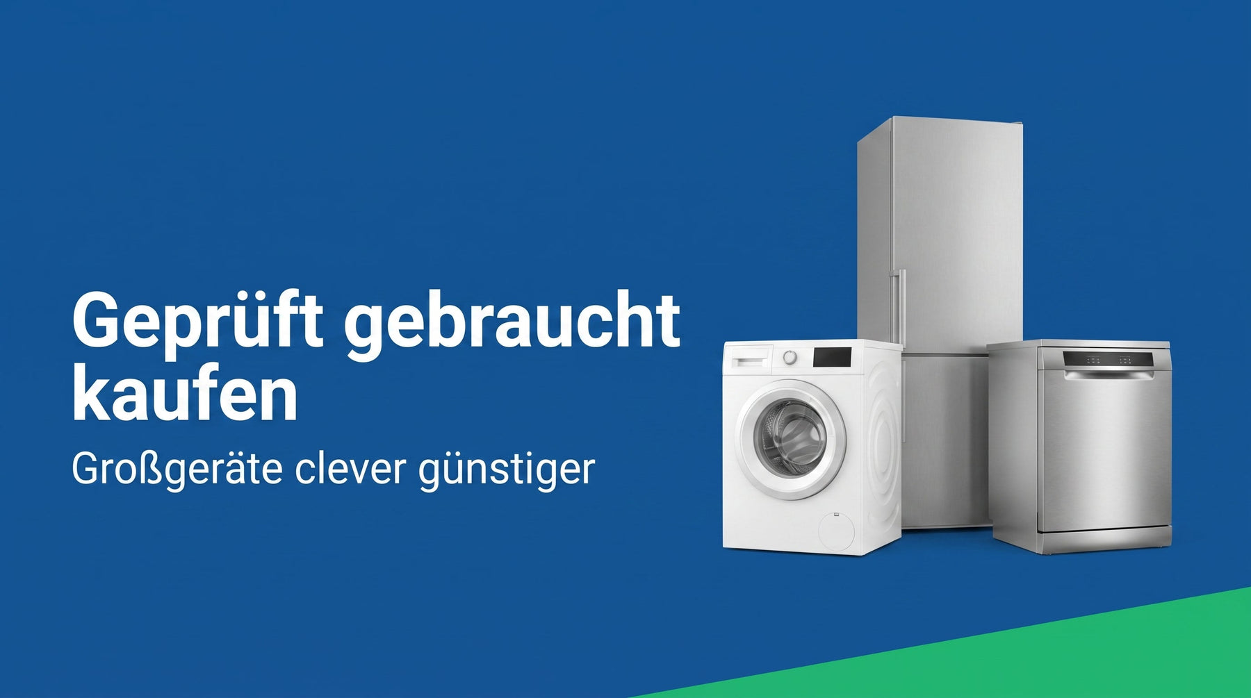 Refurbished Großgeräte kaufen: lohnt sich geprüft gebraucht?