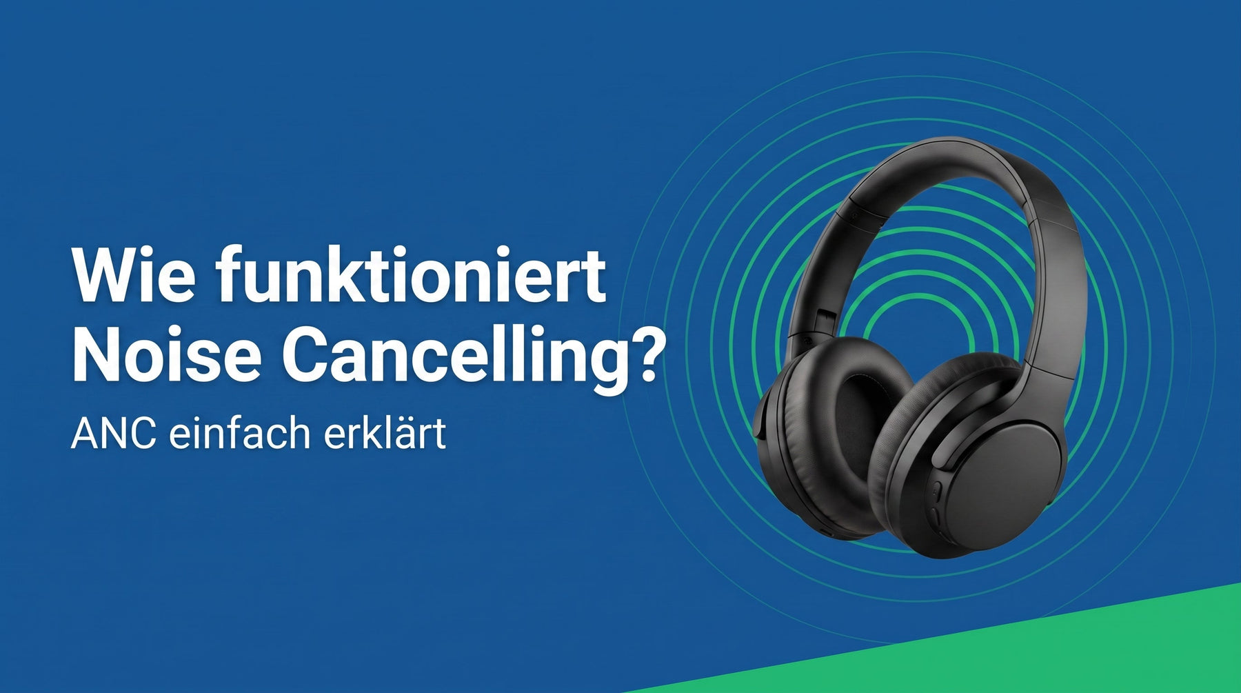 Wie funktioniert Noise Cancelling? ANC einfach erklärt
