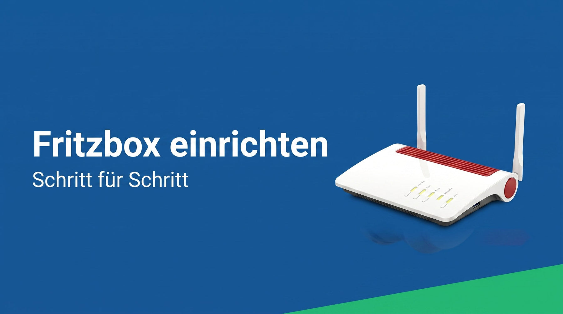 Fritz!Box einrichten: Schritt für Schritt erklärt