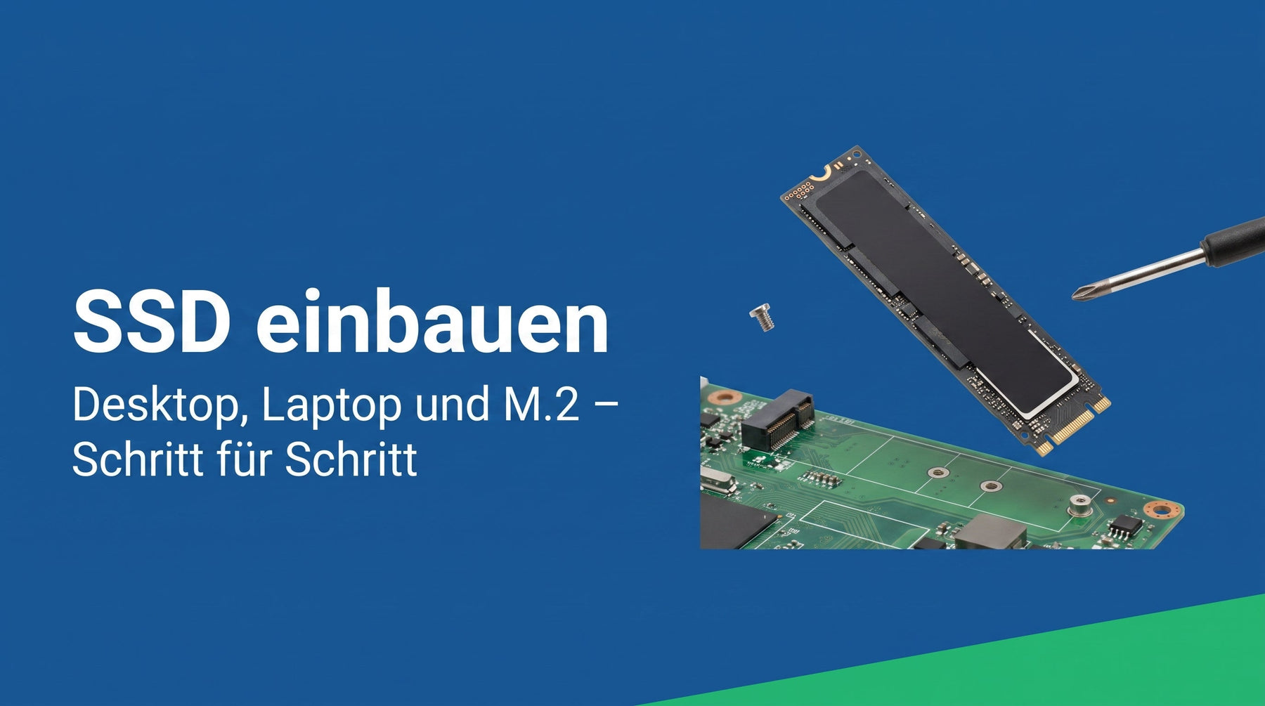 SSD einbauen: Desktop, Laptop und M.2 Schritt für Schritt