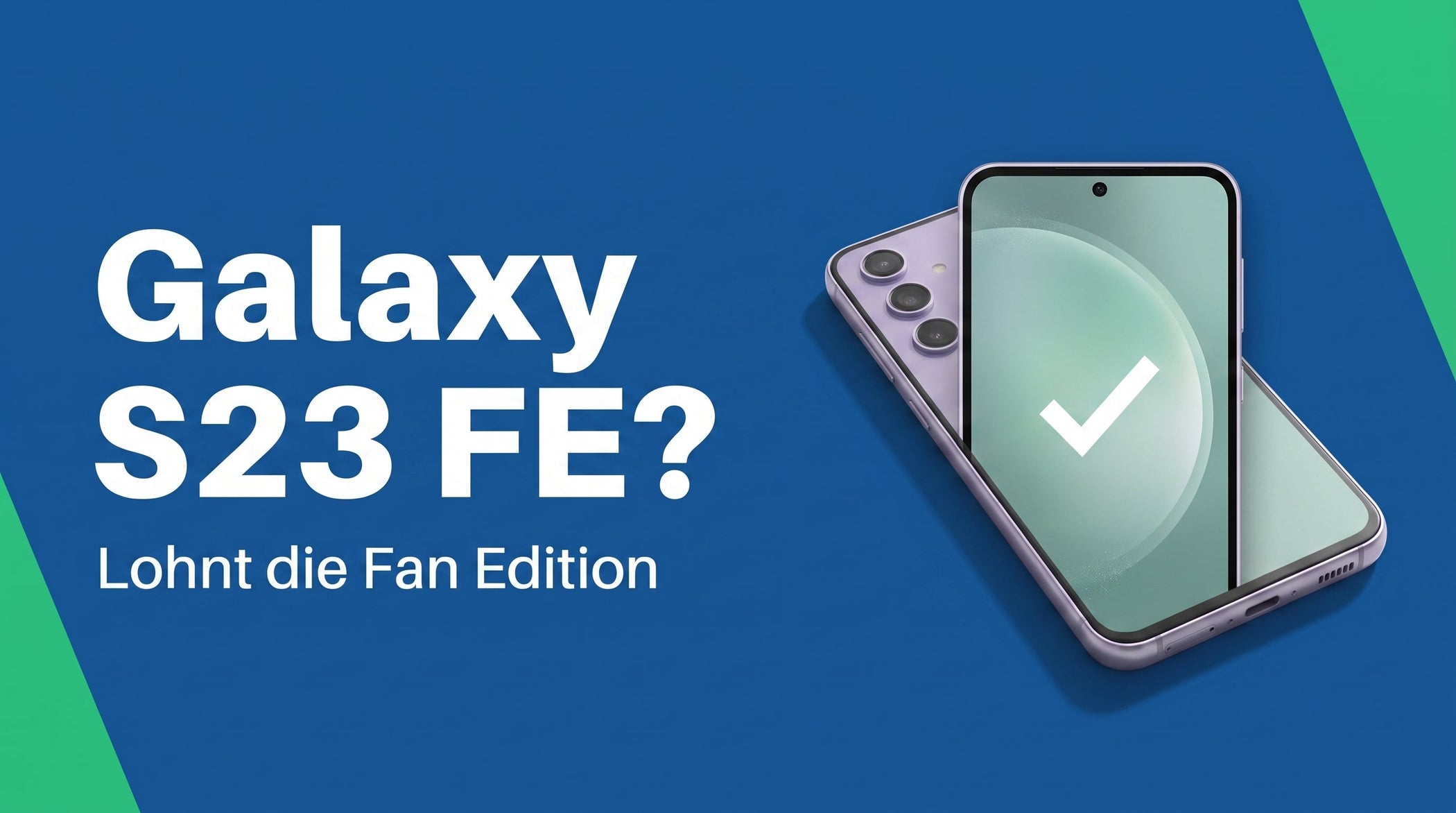 Galaxy S23 FE: lohnt sich die Fan Edition?