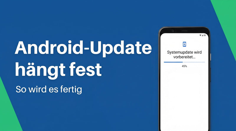 Android-Update hängt fest? So bekommst du die Installation zu Ende