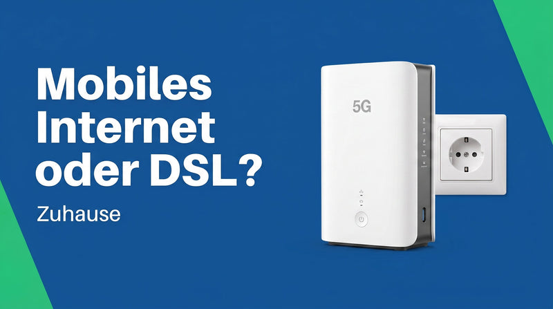 Mobiles Internet für zuhause: wann es DSL ersetzen kann