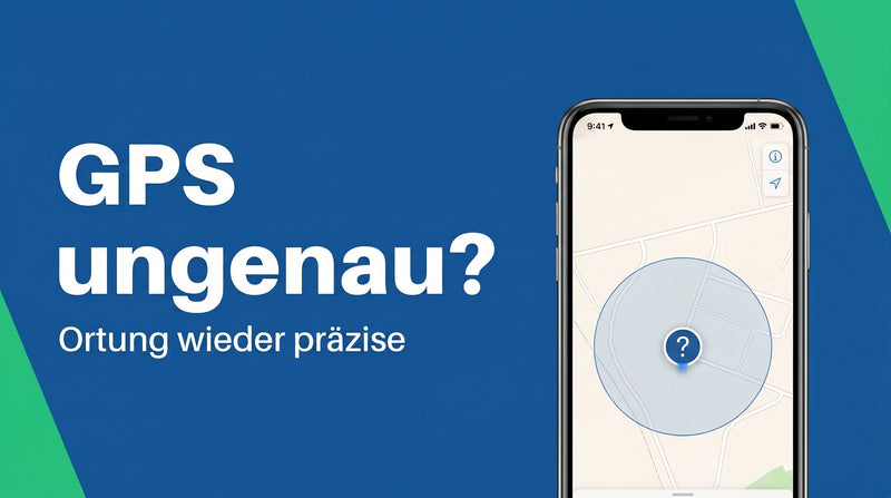 GPS ungenau am Handy? So findest du den Fehler und wirst wieder präzise geortet