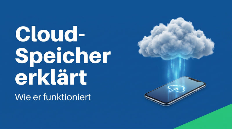 Was ist Cloud-Speicher? Einfach erklärt
