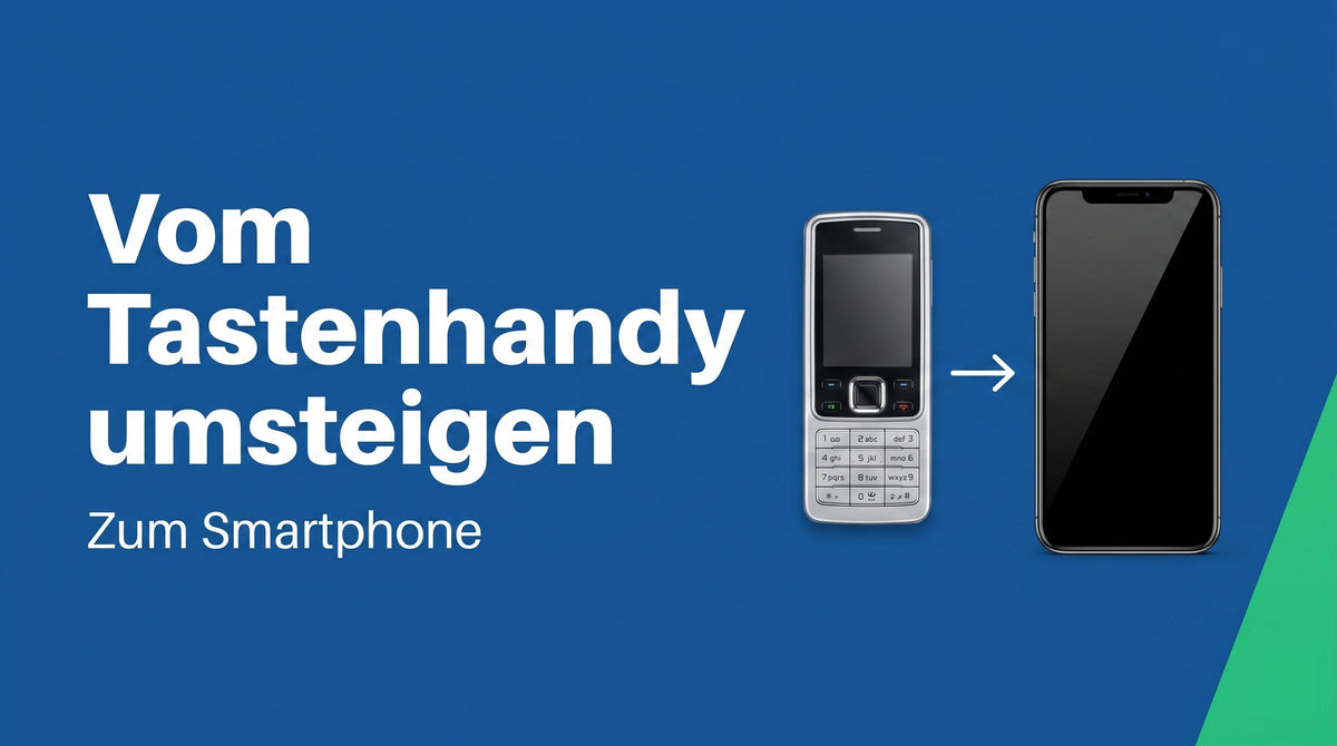 Vom Tastenhandy zum Smartphone umsteigen: so findest du das richtige Gerät