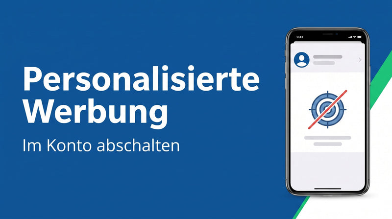 Personalisierte Werbung abschalten: im Apple- und im Google-Konto