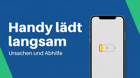 Handy lädt langsam? Die Ursachen der Reihe nach finden und schneller laden