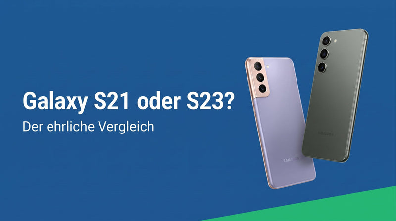 Galaxy S21 oder S23: lohnt der Sprung?