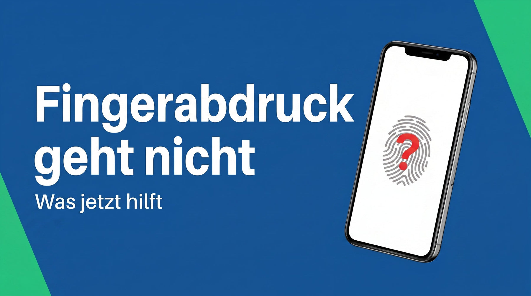 Fingerabdruck funktioniert nicht? Die Ursachen der Reihe nach finden und beheben