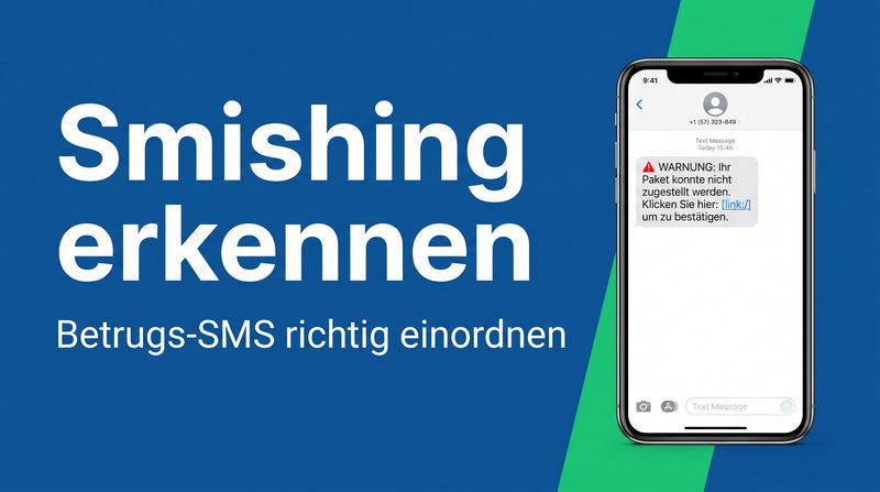 Smishing erkennen: Betrugs-SMS entlarven und richtig reagieren