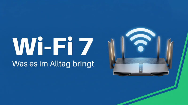 Wi-Fi 7 im Alltag: Was bringt der neue WLAN-Standard?