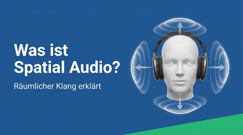 Was ist Spatial Audio? Räumlicher Klang erklärt