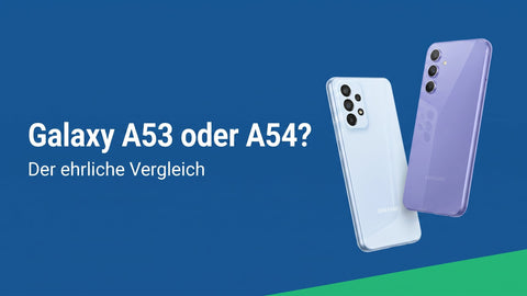 Galaxy A53 oder A54: Welches lohnt sich gebraucht?