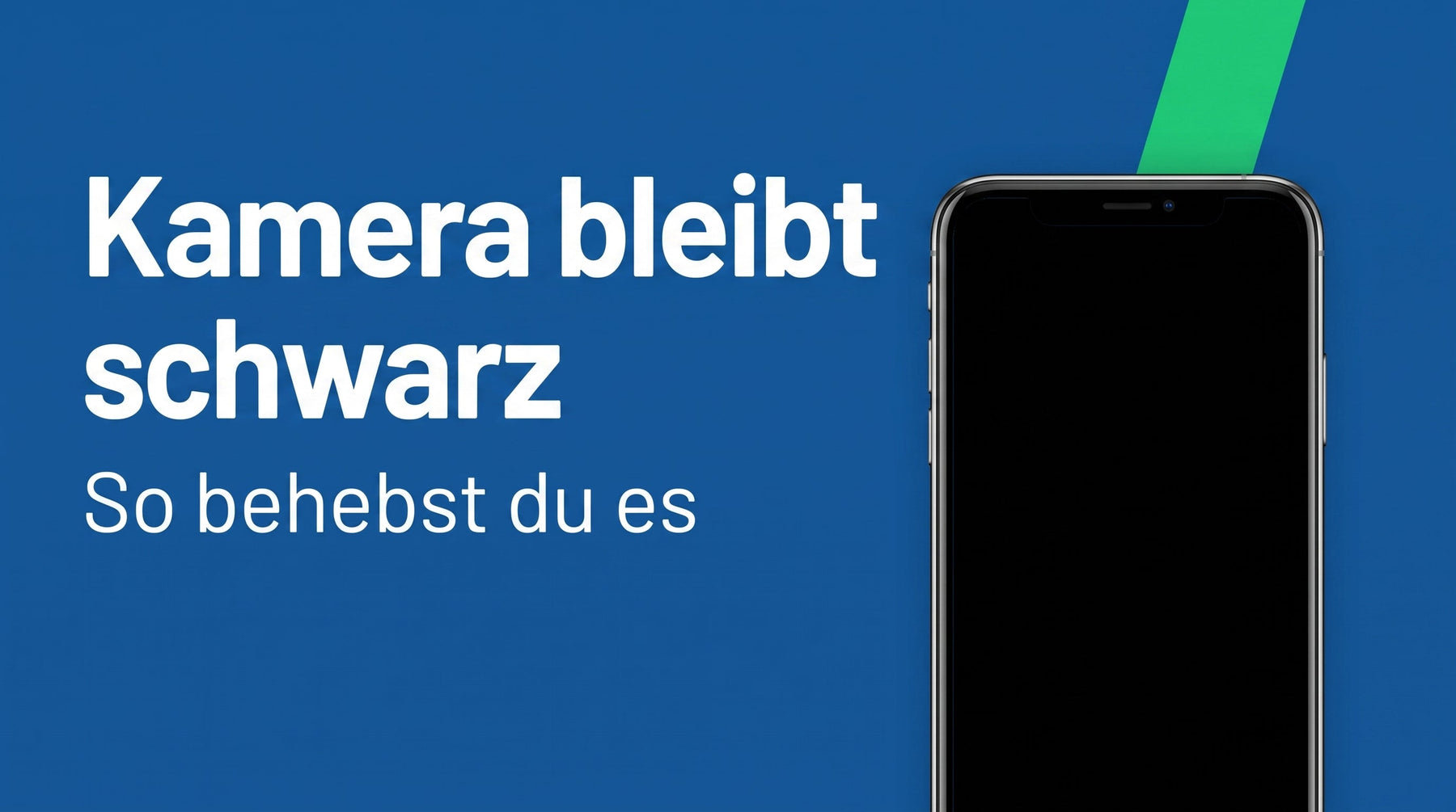 Handy-Kamera bleibt schwarz: so behebst du es