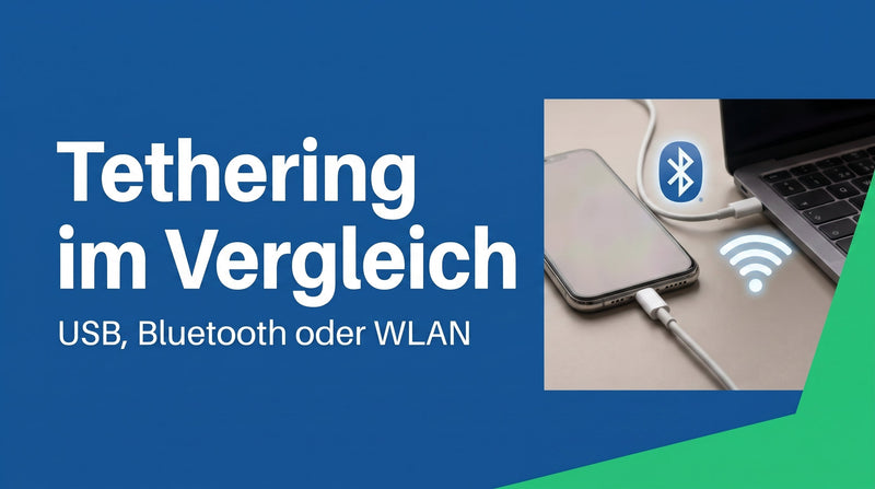 Was ist Tethering? USB, Bluetooth und WLAN im Vergleich
