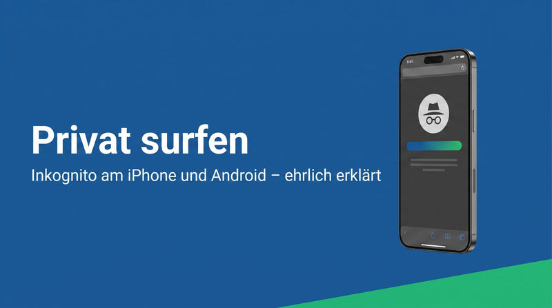 Privates Surfen am Smartphone: was der Inkognito-Modus verbirgt und was nicht