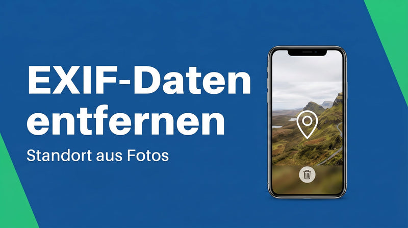 EXIF- und Standortdaten aus Handy-Fotos entfernen