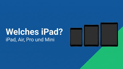 Welches iPad kaufen? iPad, iPad Air, iPad Pro und iPad mini im Vergleich