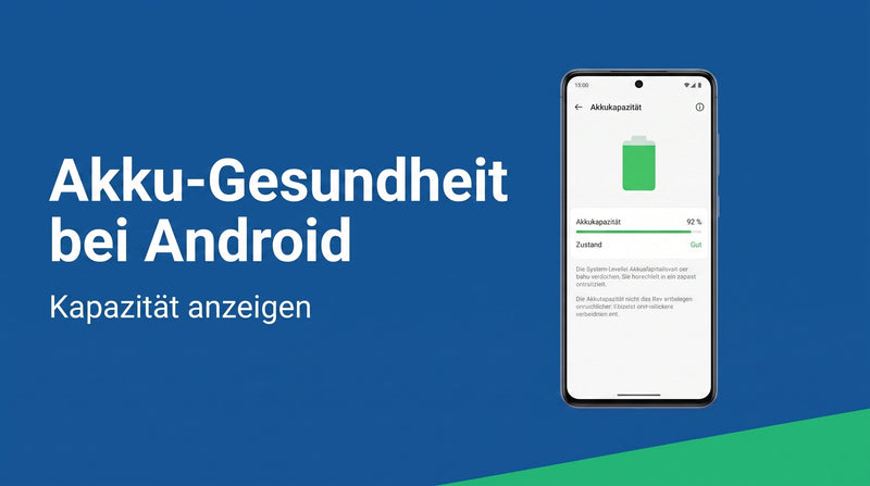 Akku-Gesundheit bei Android anzeigen und richtig deuten