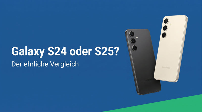 Galaxy S24 oder S25: welches gebraucht kaufen?