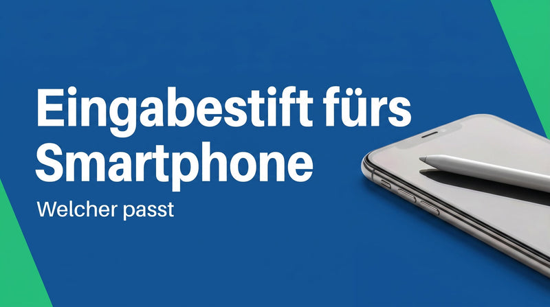 Eingabestift fürs Smartphone: welcher passt zu dir?