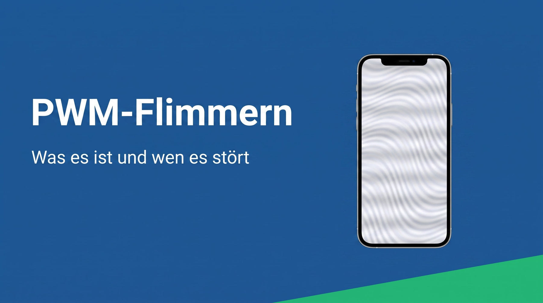 PWM-Flimmern beim Display: was es ist und wen es stört