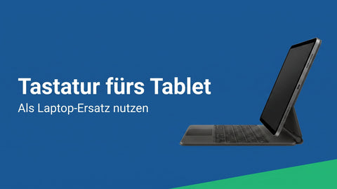 Tastatur fürs Tablet: Tablet als Laptop-Ersatz nutzen