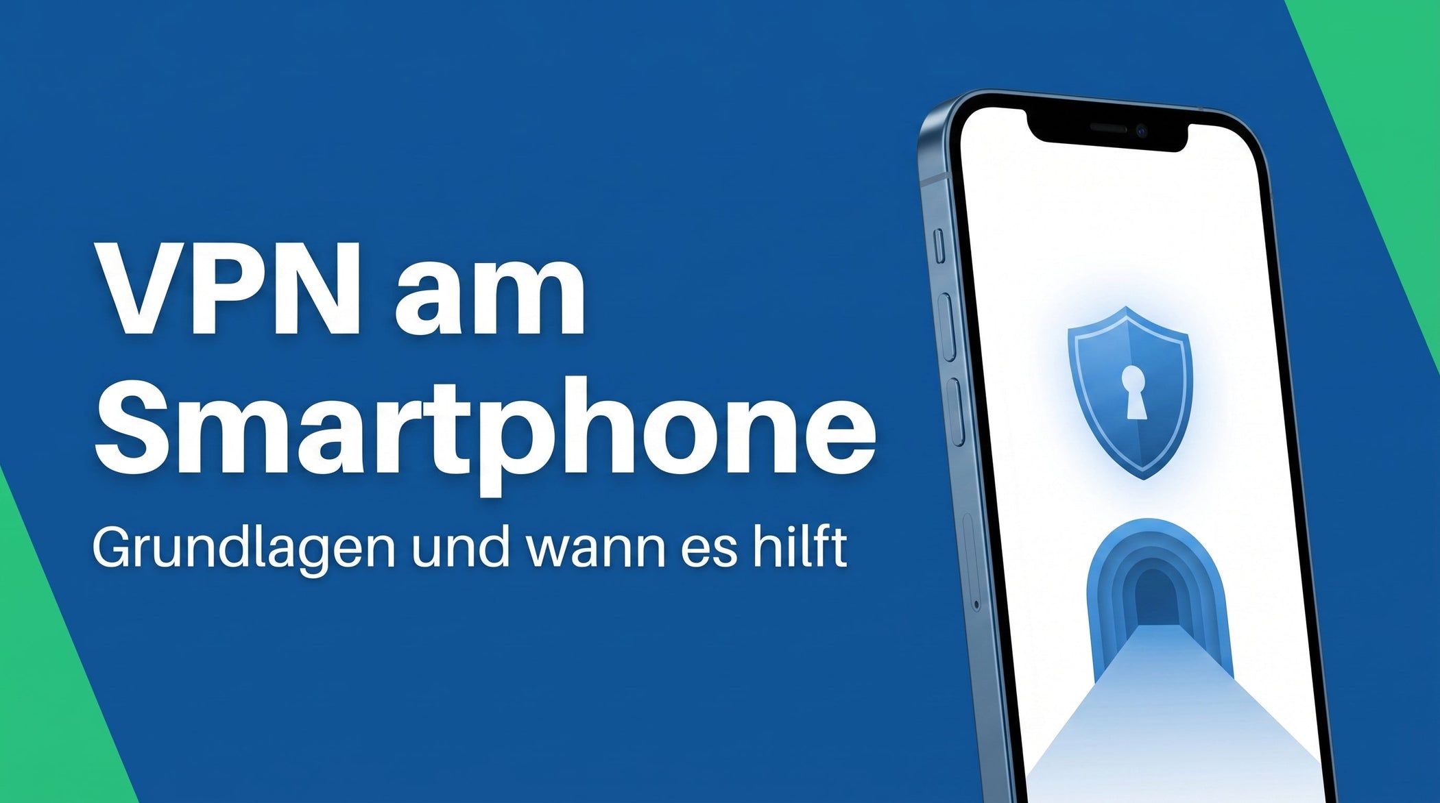 VPN am Smartphone: die Grundlagen und wann es wirklich sinnvoll ist