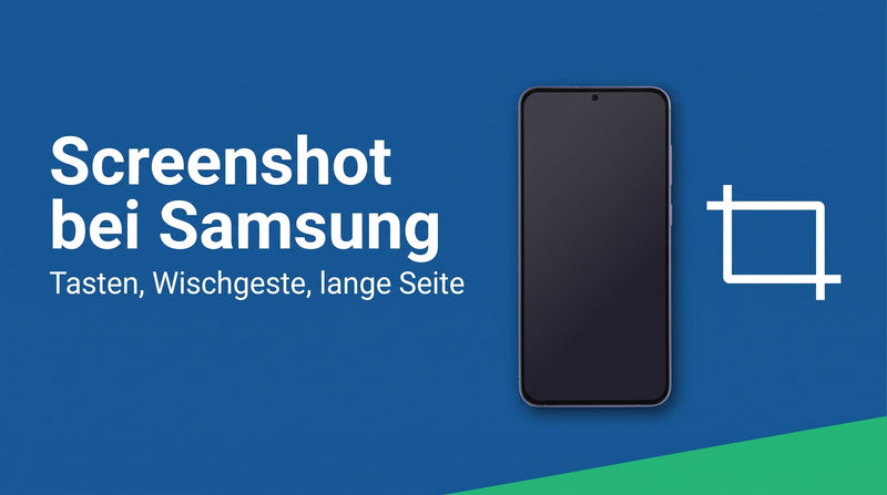 Screenshot bei Samsung: Tasten je Galaxy-Modell, Wischgeste und langer Screenshot