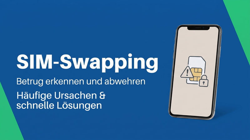 SIM-Swapping: Wie der Betrug läuft und wie du dich schützt