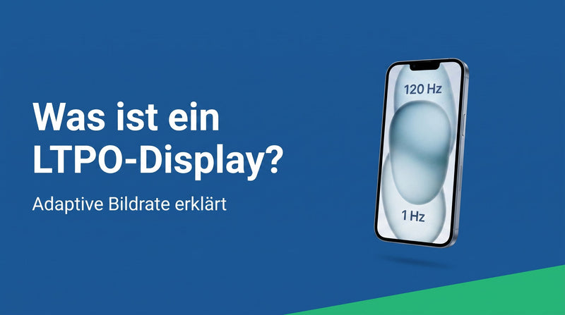 Was ist ein LTPO-Display? Adaptive Bildrate erklärt