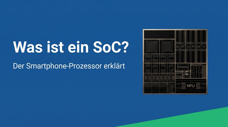 Was ist ein SoC? Der Smartphone-Prozessor erklärt