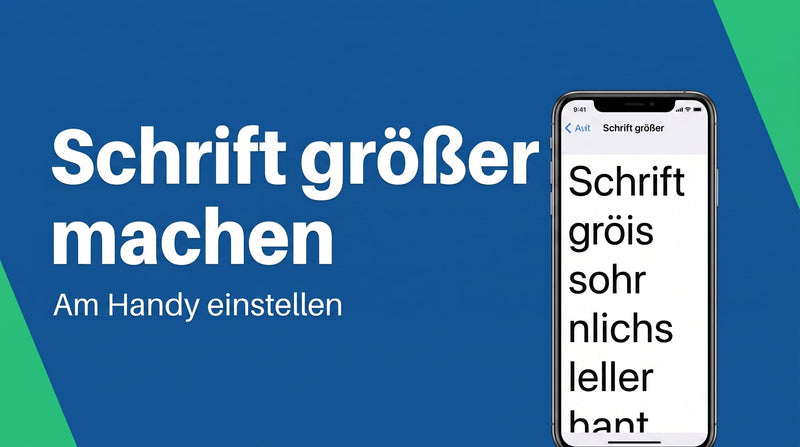 Schrift vergrößern am Handy: so stellst du iPhone und Android auf gut lesbar