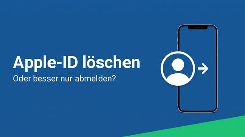 Apple-ID löschen oder abmelden: der Unterschied und der richtige Weg