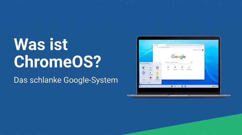 Was ist ChromeOS? Das schlanke Google-System erklärt