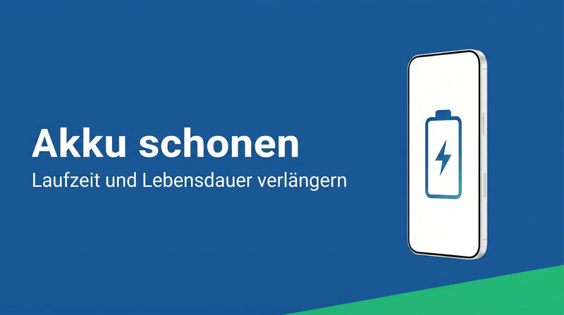 Handy-Akku schonen: Laufzeit und Lebensdauer verlängern