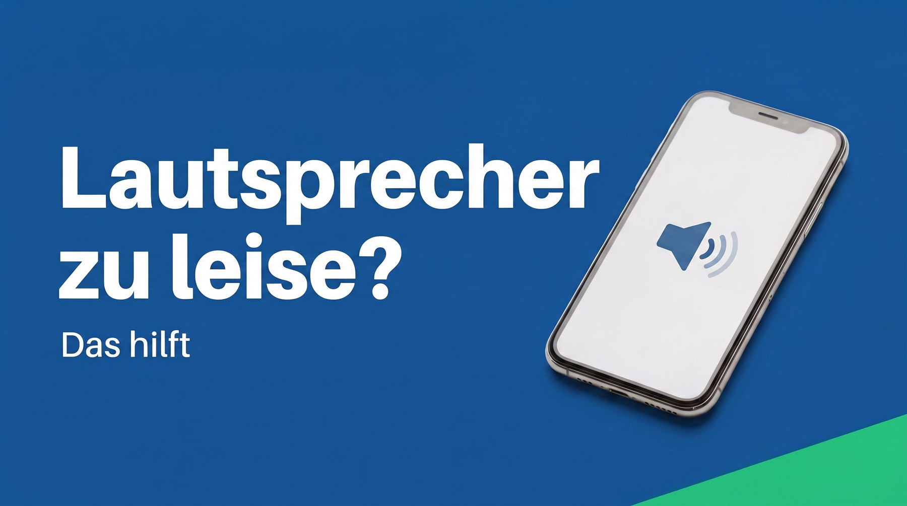 Handy-Lautsprecher zu leise oder kratzt? Die Ursachen der Reihe nach finden