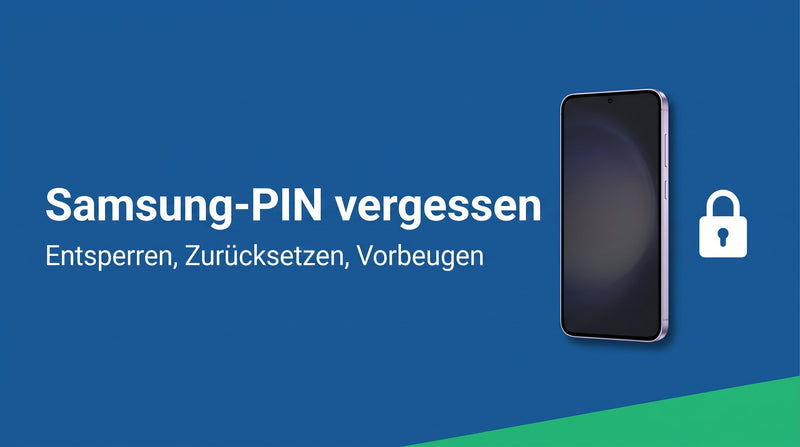 Samsung PIN vergessen: so entsperrst du dein Galaxy oder setzt es zurück