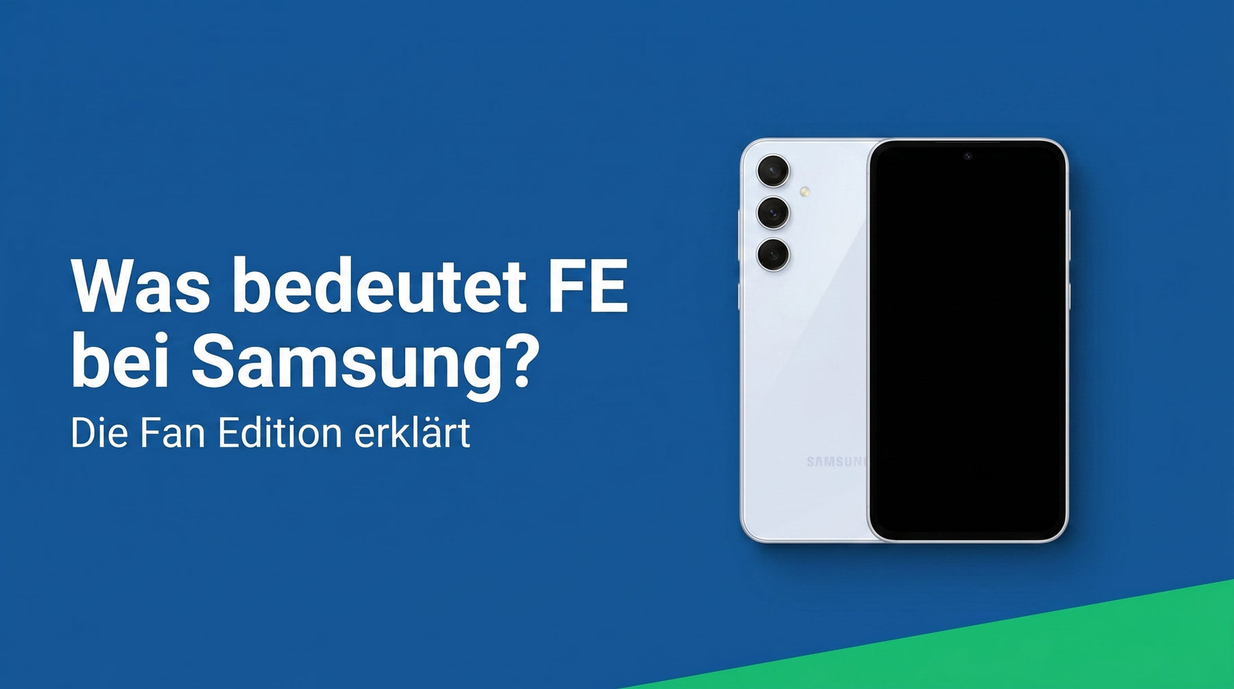 Was bedeutet FE bei Samsung? Die Fan Edition erklärt