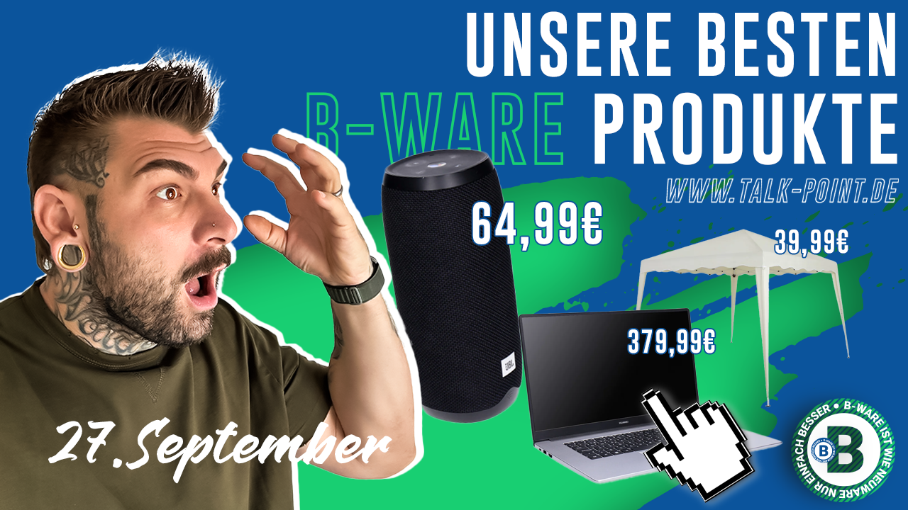 Zusammenfassung unserer besten B-Ware Produkte vom 27.09.2023 auf talk-point.de im Twitch Livestream