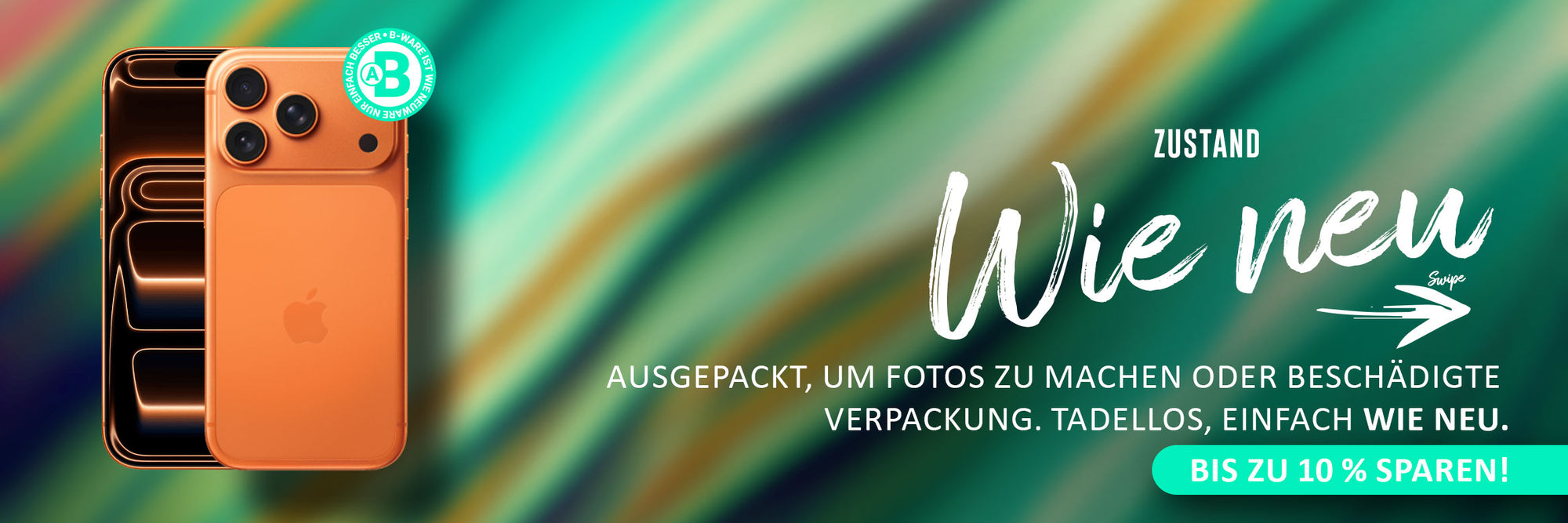 BESTE B-WARE bis zu 10% sparen! 